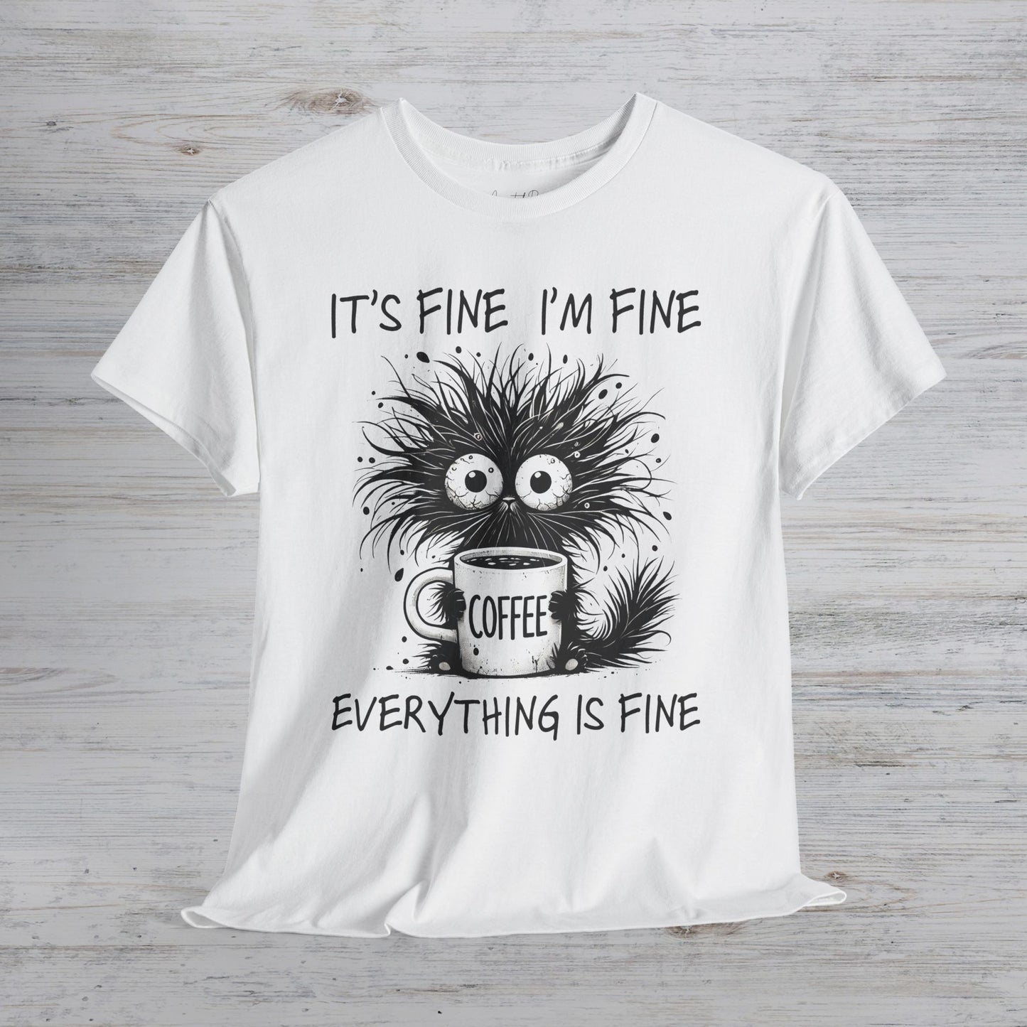 Everything is Fine Unisex Tee