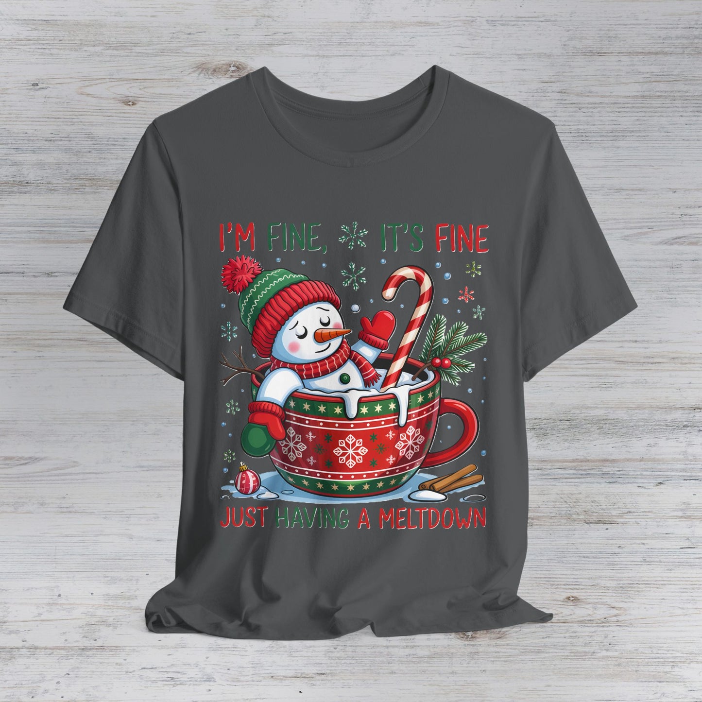 Funny Christmas Snowman Tee — "I'm Fine, It's Fine, Just Having a Meltdown" Holiday T-Shirt