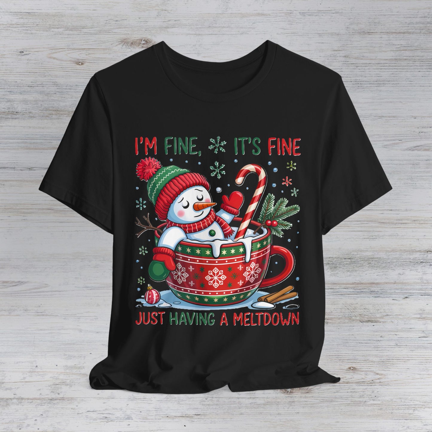 Funny Christmas Snowman Tee — "I'm Fine, It's Fine, Just Having a Meltdown" Holiday T-Shirt