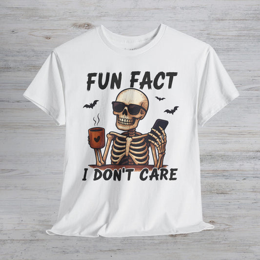 Funny Unisex Tee - 'Fun Fact I Don't Care Shirt'